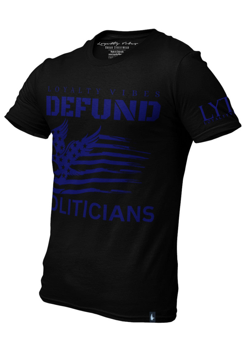 Loyalty Vibes Loyalty Vibes America Defund Politicians Graphic T-Shirt Black Navy Blue