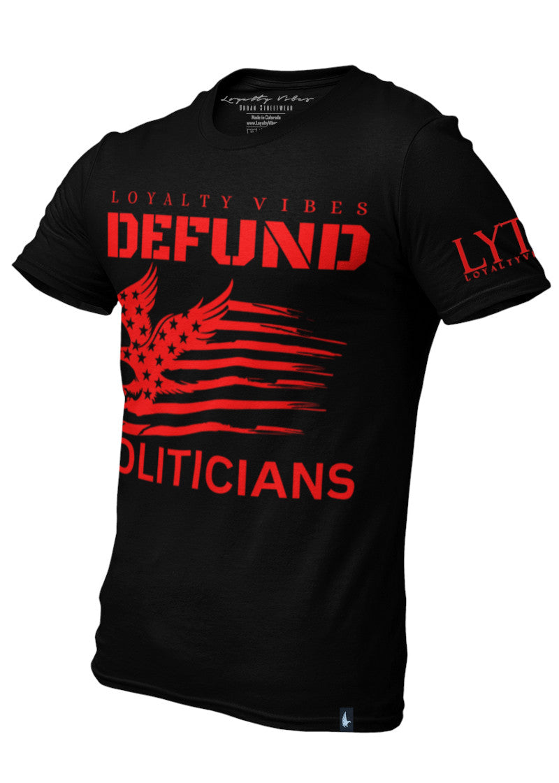 Loyalty Vibes Loyalty Vibes America Defund Politicians Graphic T-Shirt Black Red
