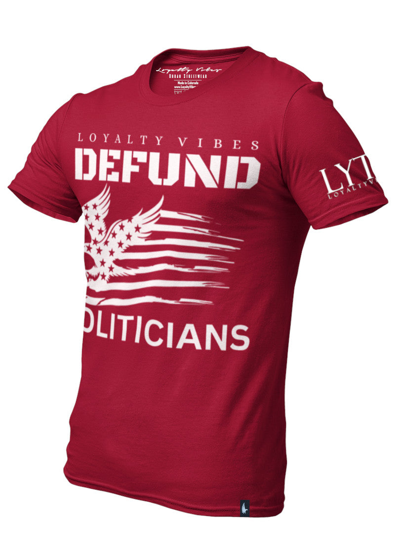 Loyalty Vibes Loyalty Vibes America Defund Politicians Graphic T-Shirt Maroon