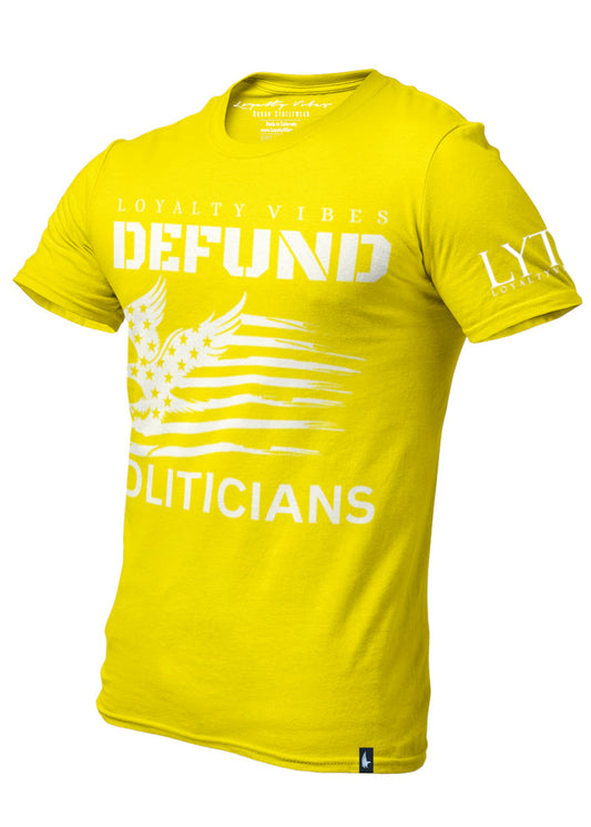Loyalty Vibes America Defund Politicians Graphic T-Shirt Tiger Yellow Loyalty Vibes
