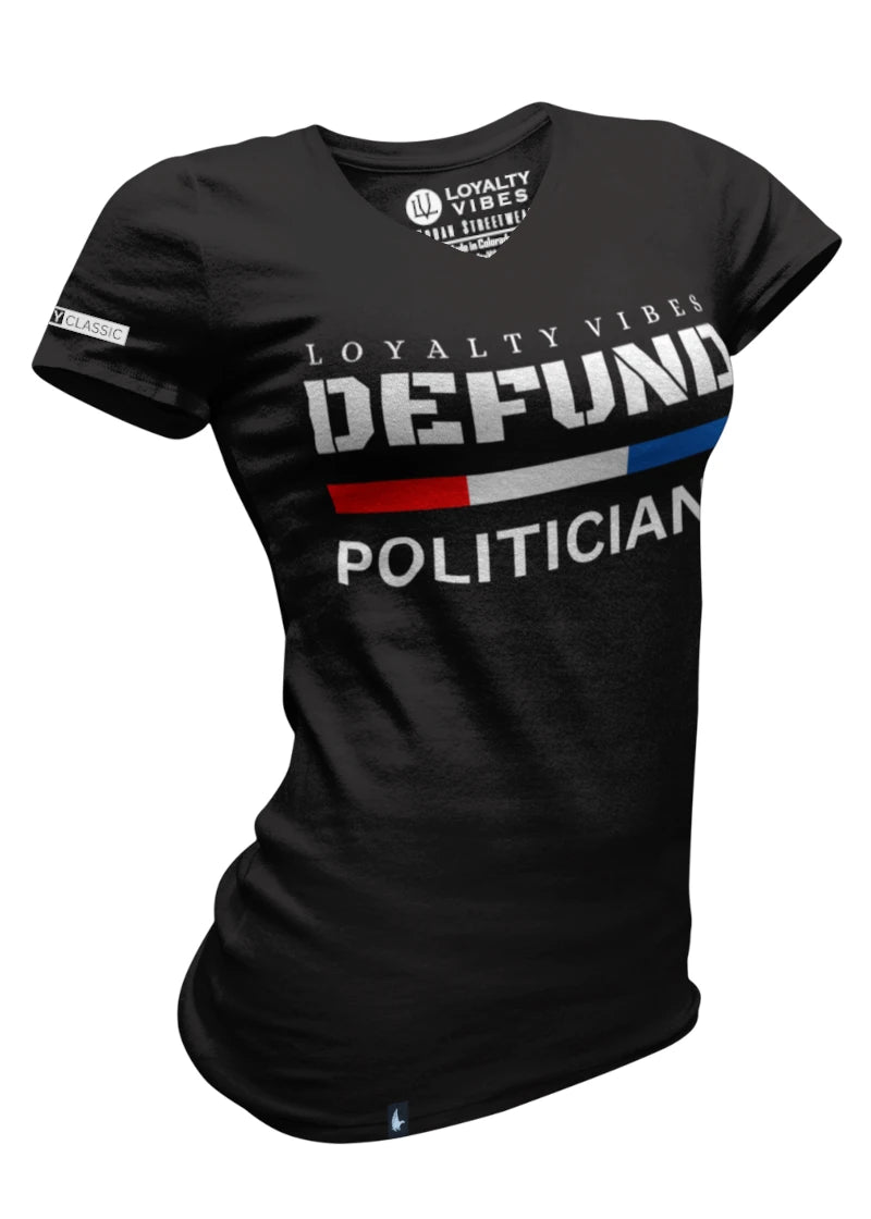 Loyalty Vibes Loyalty Vibes Women's Defund Politicians V-Neck Tee Black