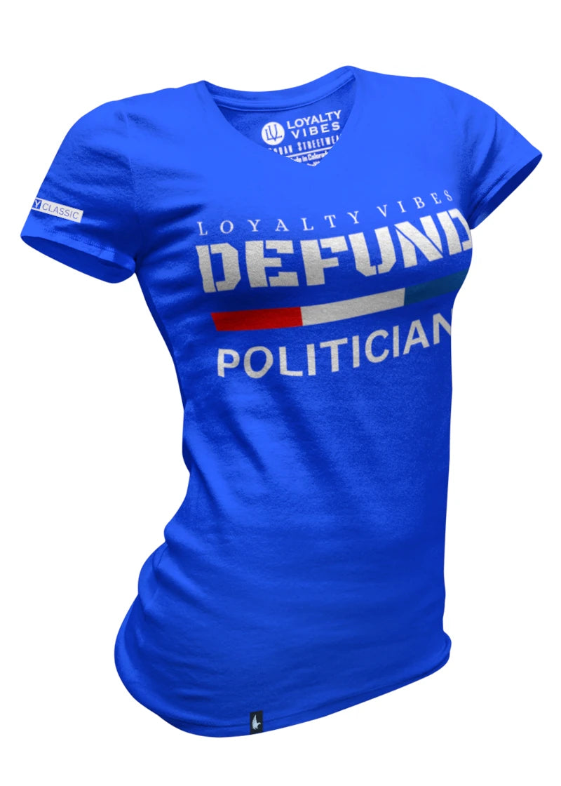 Loyalty Vibes Loyalty Vibes Women's Defund Politicians V-Neck Tee Blue
