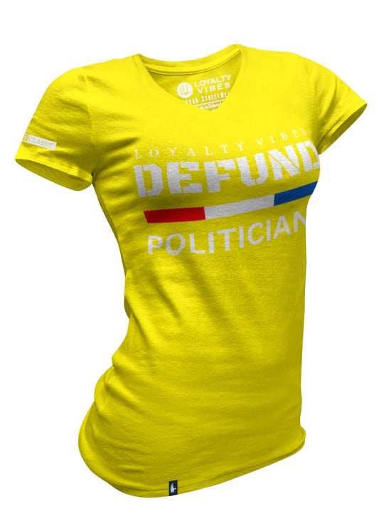 Loyalty Vibes Women's Defund Politicians V-Neck Tee Yellow Loyalty Vibes