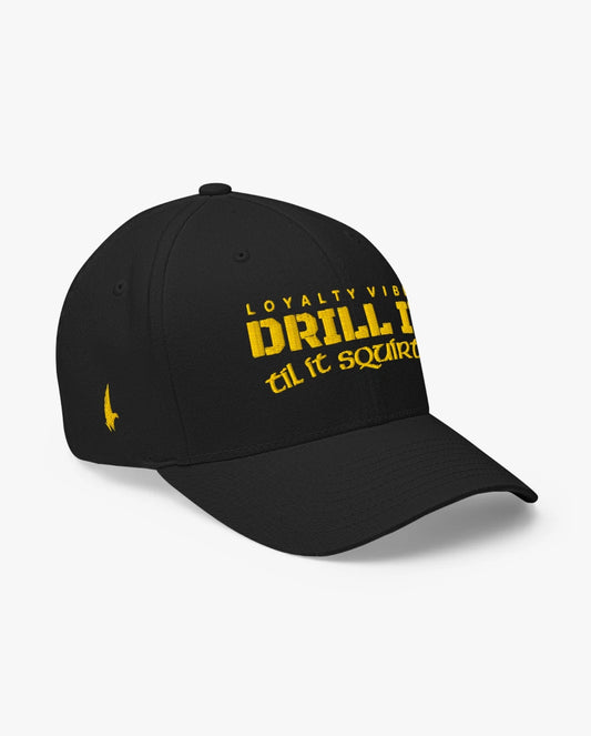 Loyalty Vibes Drill It Til It Squirts Fitted Hat Black Gold Loyalty Vibes