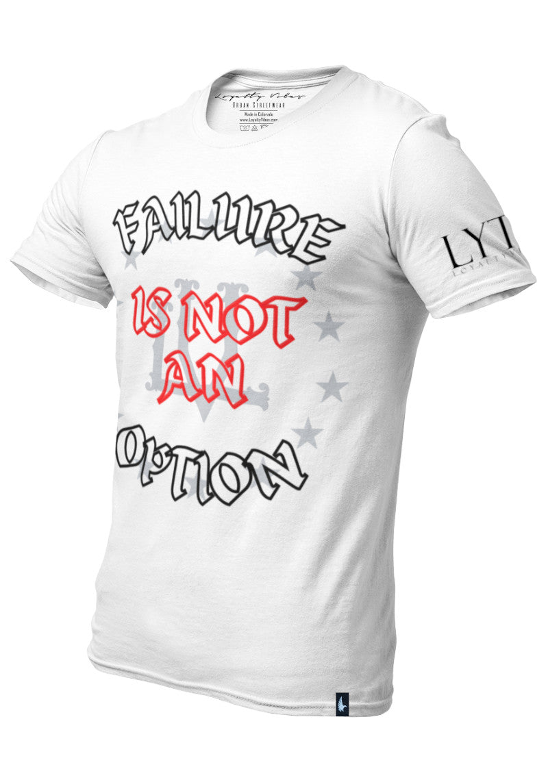 Loyalty Vibes Failure Is Not An Option Graphic T-Shirt White Loyalty Vibes