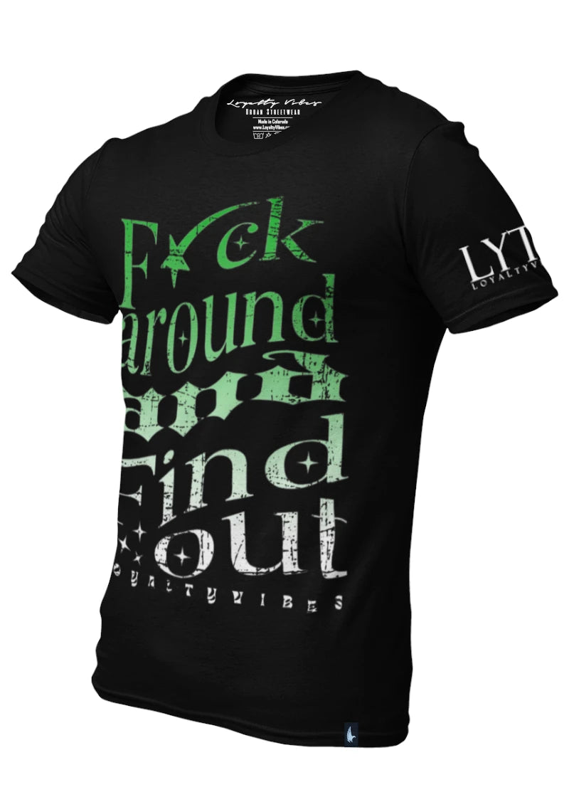 Fck Around Find Out Urban Tee Black Kiwi - Loyalty Vibes