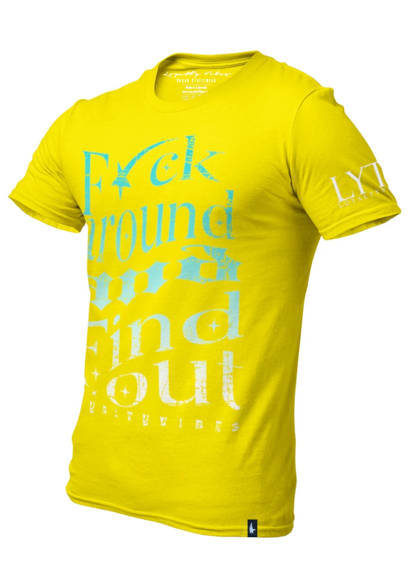 Fck Around Find Out Urban Tee Lemonade - Loyalty Vibes