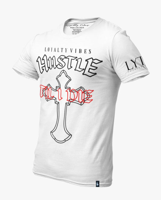 Loyalty Vibes Hustle Til I Die Tee White
