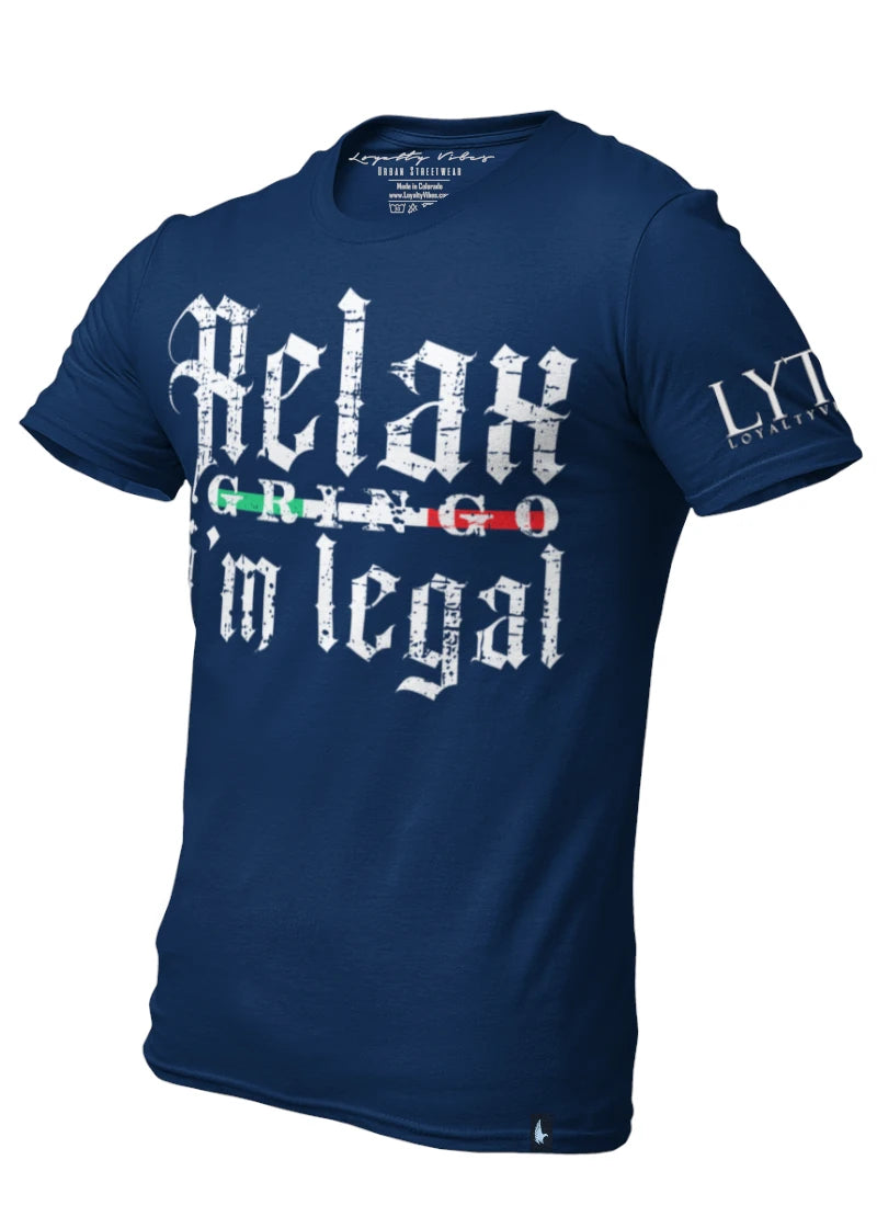 Loyalty Vibes Relax Gringo I'm Legal Streetwear T-Shirt Navy Blue Loyalty Vibes