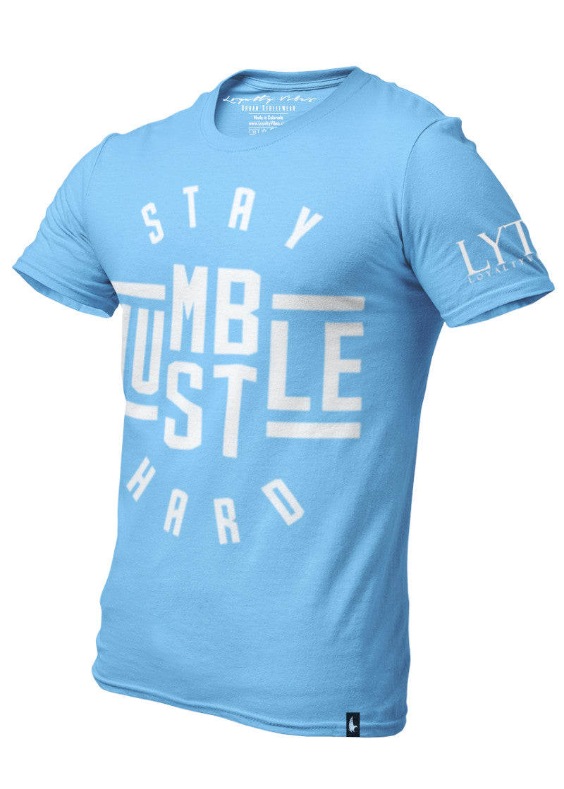 Loyalty Vibes Stay Humble Hustle Hard Graphic Tee Baby Blue Loyalty Vibes