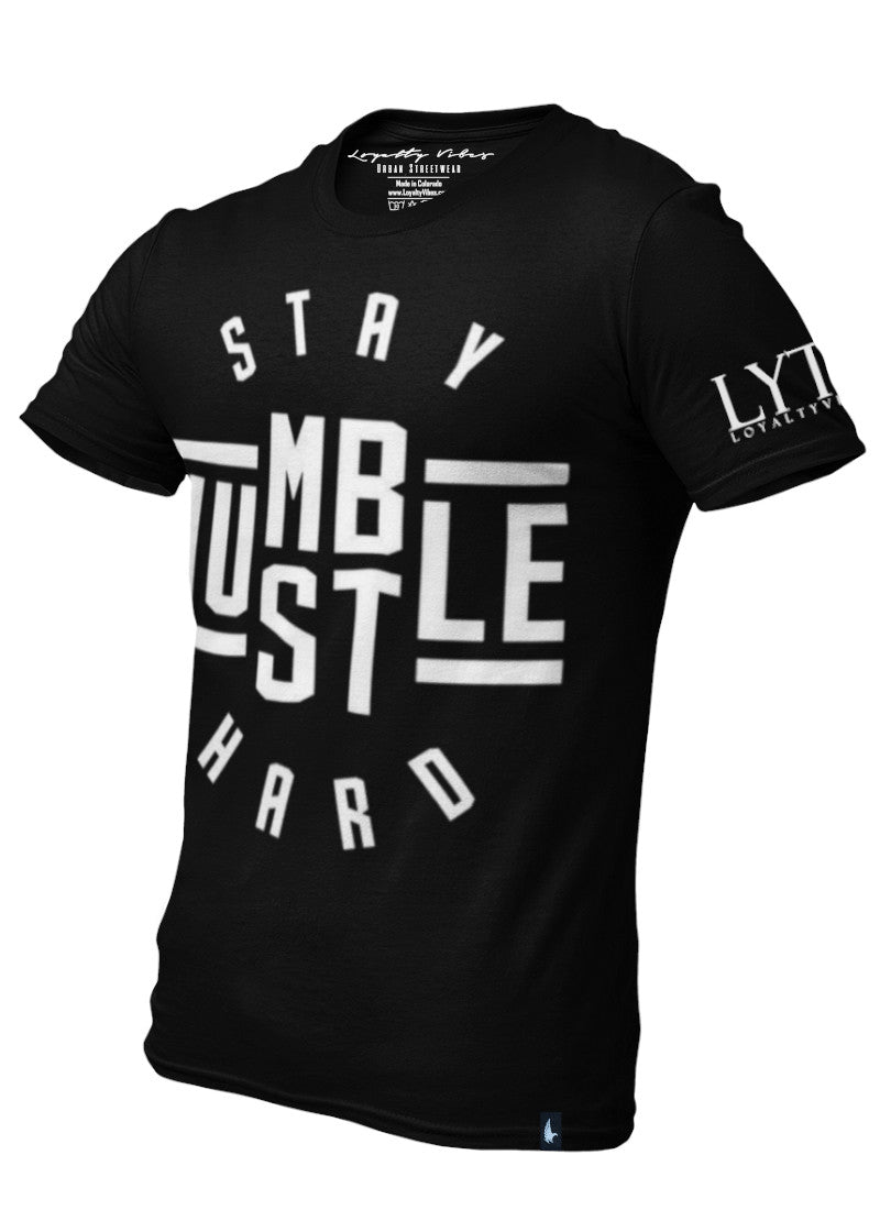 Loyalty Vibes Stay Humble Hustle Hard Graphic Tee Black Loyalty Vibes