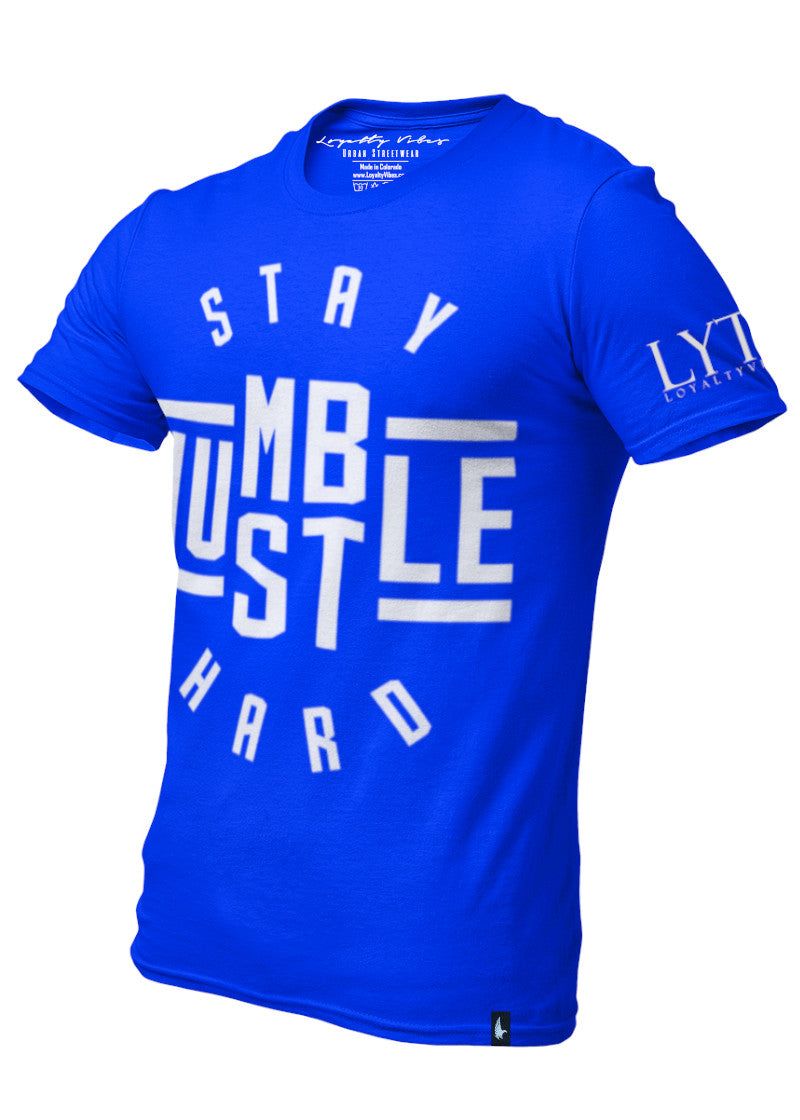 Loyalty Vibes Stay Humble Hustle Hard Graphic Tee Blue Loyalty Vibes