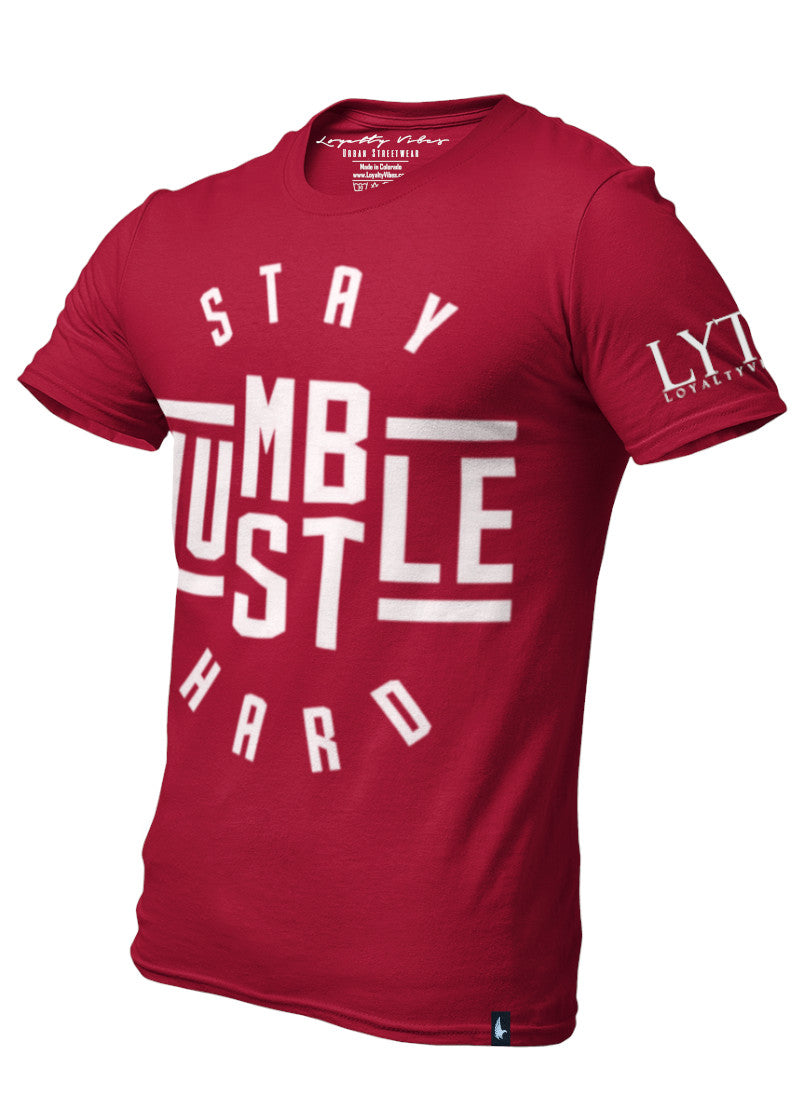 Loyalty Vibes Stay Humble Hustle Hard Graphic Tee Maroon Loyalty Vibes