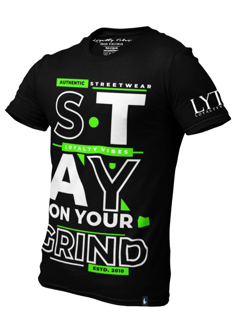 Loyalty Vibes Stay On Your Grind Graphic T-Shirt Black Green White Loyalty Vibes