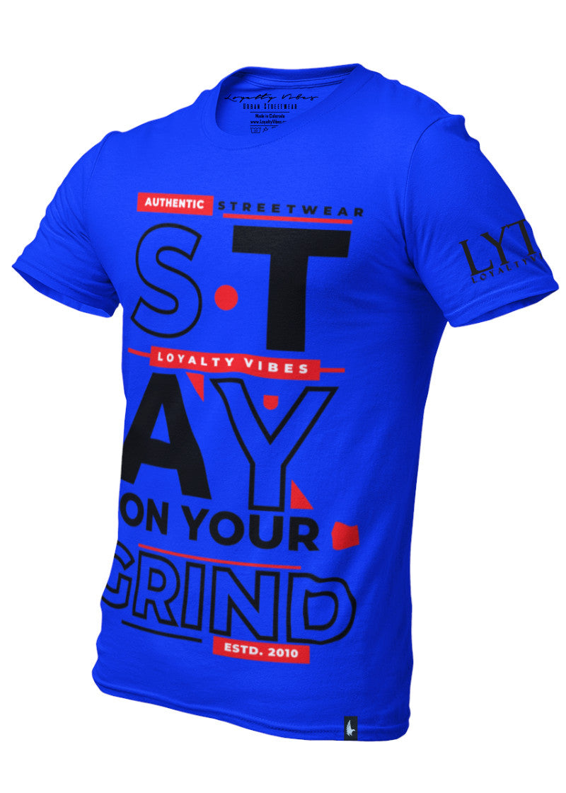 Loyalty Vibes Stay On Your Grind Graphic T-Shirt Blue Red Black Loyalty Vibes