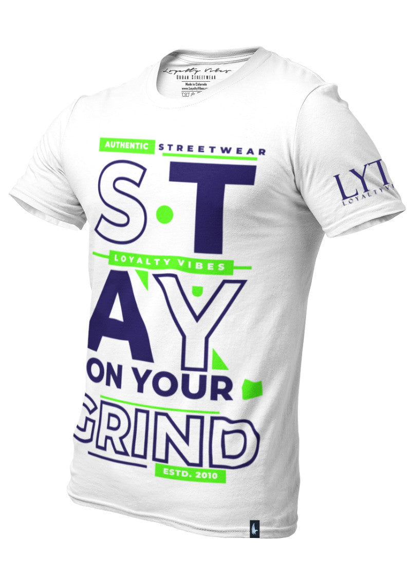 Loyalty Vibes Stay On Your Grind Graphic T-Shirt White Green Navy Blue Loyalty Vibes