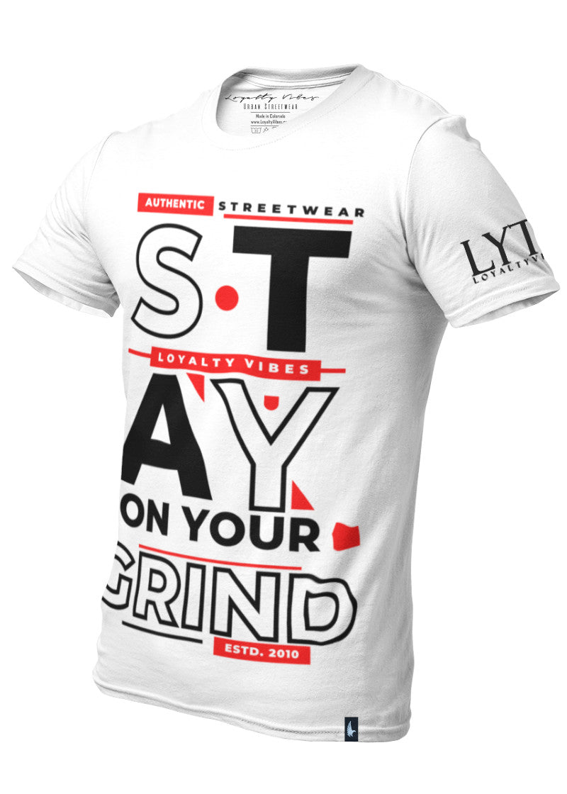 Loyalty Vibes Stay On Your Grind Graphic T-Shirt White Red Black Loyalty Vibes