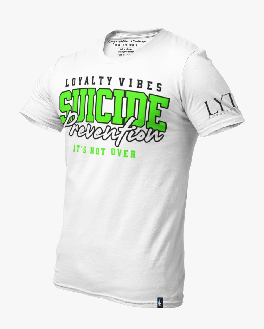Loyalty Vibes Suicide Prevention Not Over T-Shirt White Green Loyalty Vibes