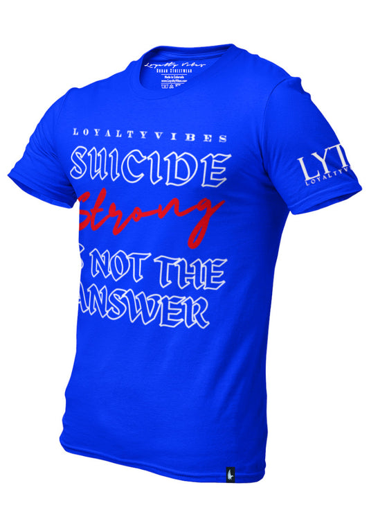 Loyalty Vibes Suicide Strong Streetwear T-Shirt Blue Loyalty Vibes