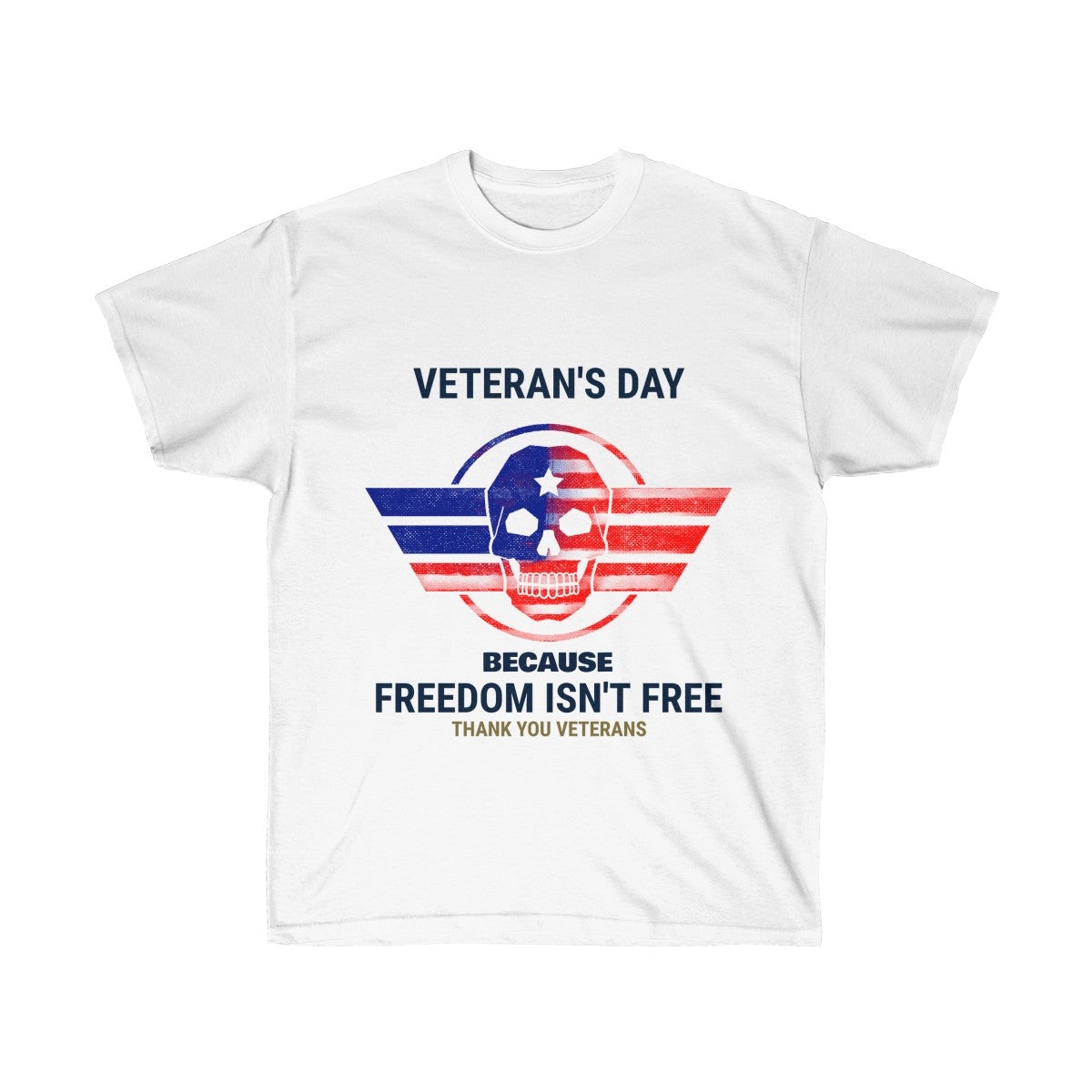 Freedom Skull Veteran's Day T-Shirt Loyalty Vibes