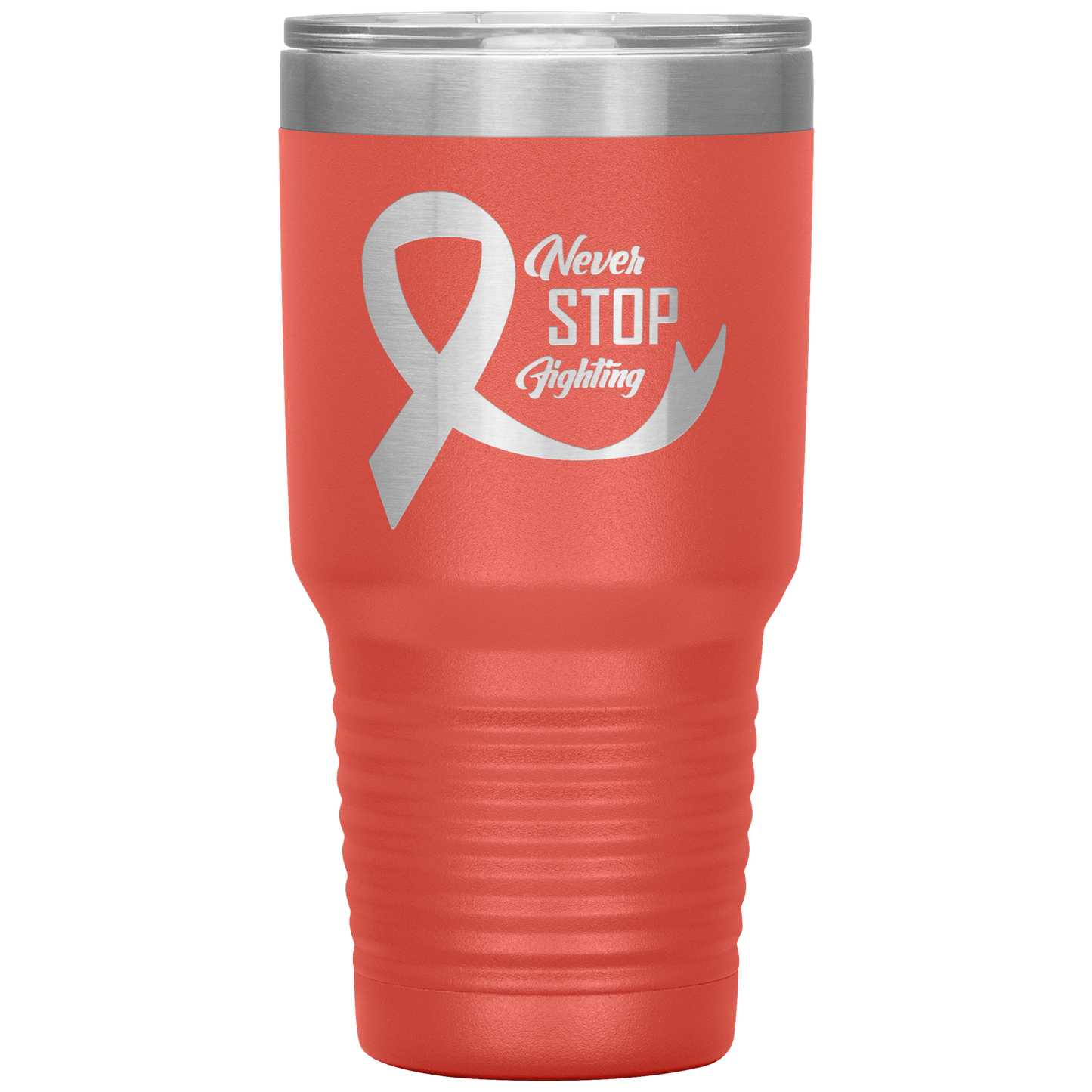 Never Stop Fighting Tumbler Coral