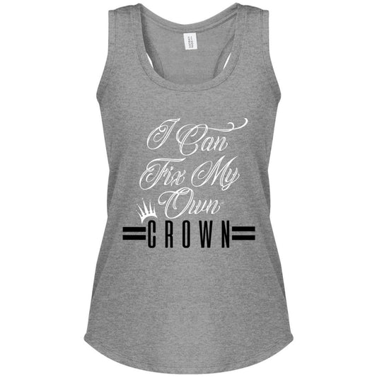 I Can Fix My Own Crown Women's Racerback Tank Top Grey Frost Loyalty Vibes