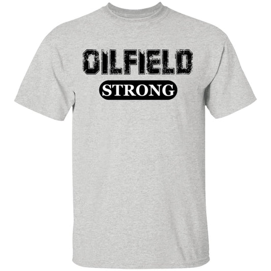 Oilfield Strong T-Shirt Ash Loyalty Vibes