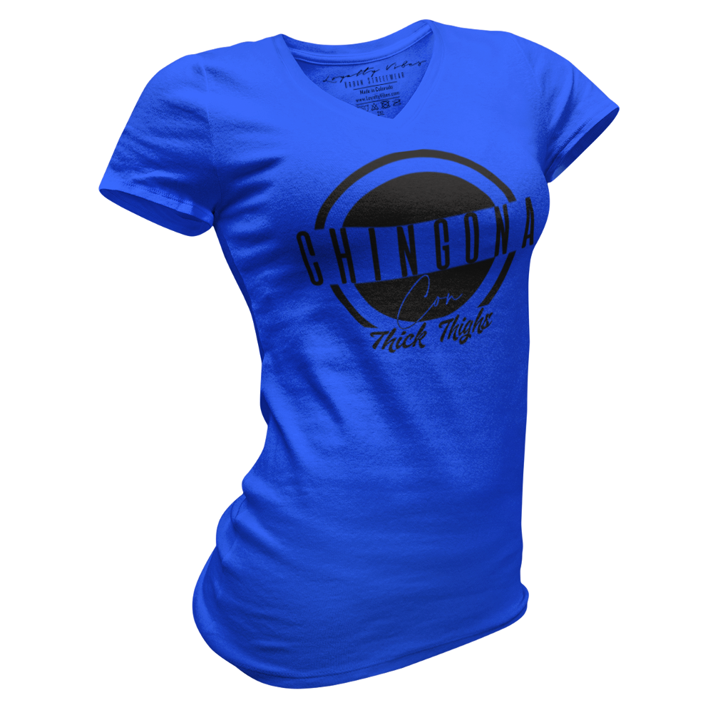 Loyalty Vibes Chingona Con Thick Thighs V-Neck Tee Blue Loyalty Vibes