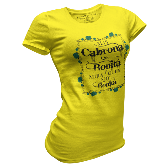 Loyalty Vibes Mas Cabrona Que Bonita Tee Loyalty Vibes