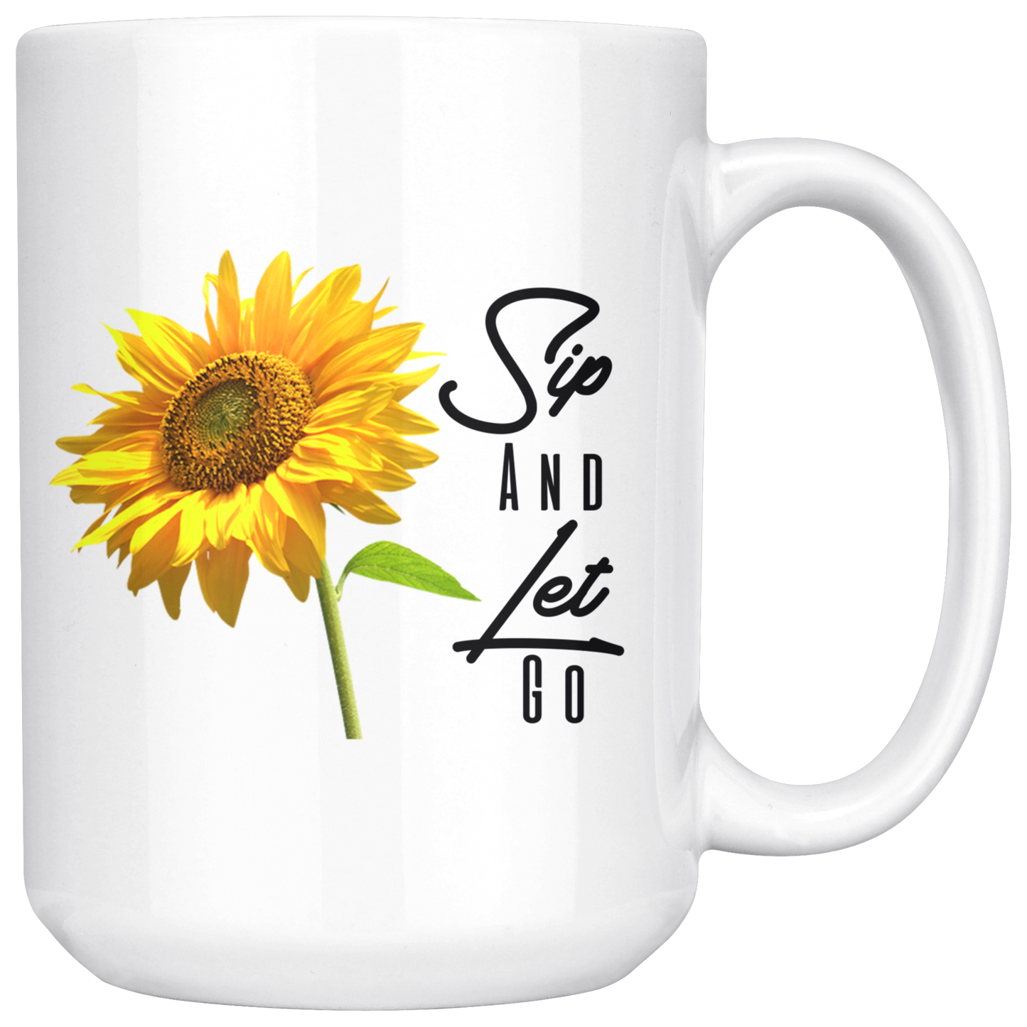 Sip And Let Go Mug White 15 oz. Loyalty Vibes