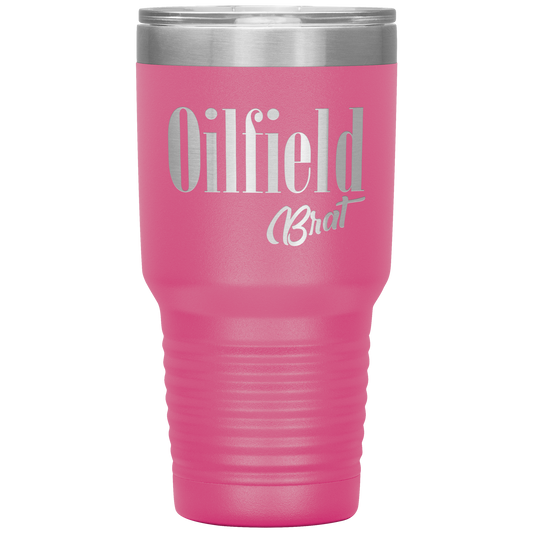 Sassy Oilfield Brat Tumbler Pink Loyalty Vibes