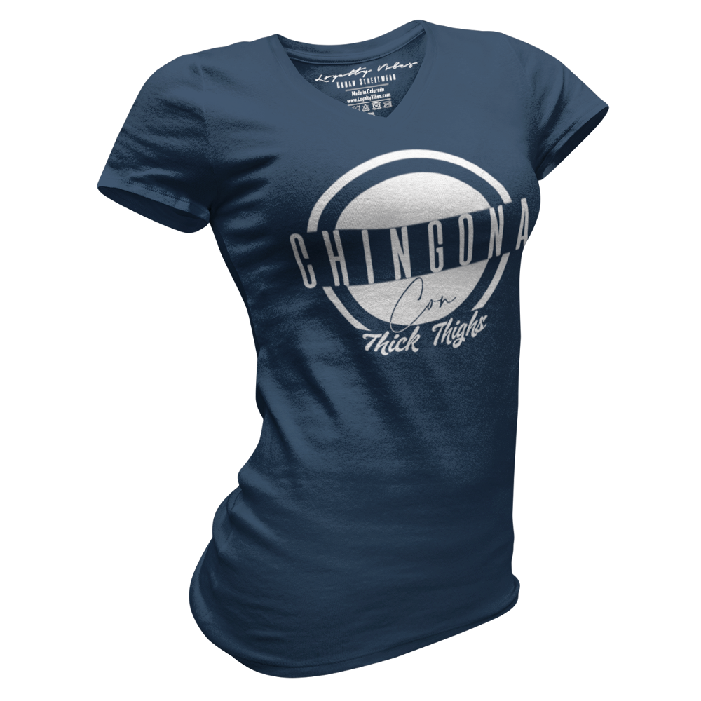 Loyalty Vibes Chingona Con Thick Thighs V-Neck Tee Navy Loyalty Vibes