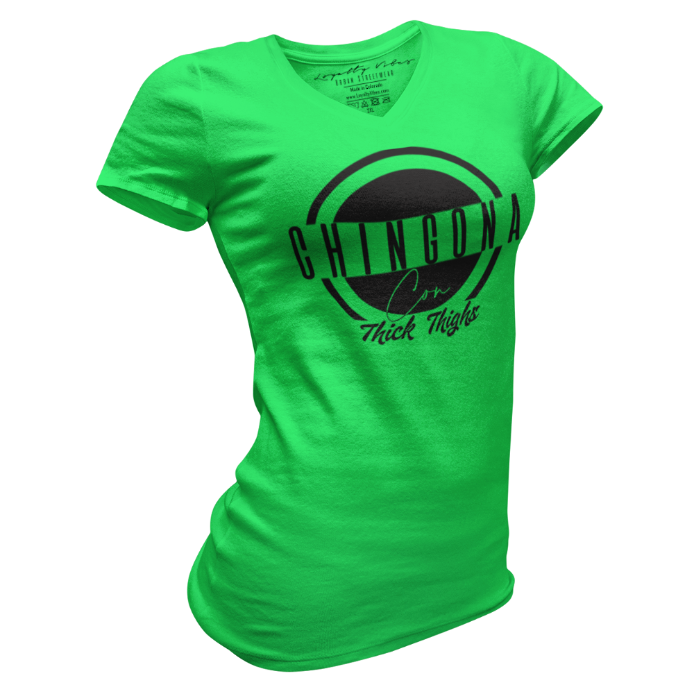Loyalty Vibes Chingona Con Thick Thighs V-Neck Tee Green Loyalty Vibes