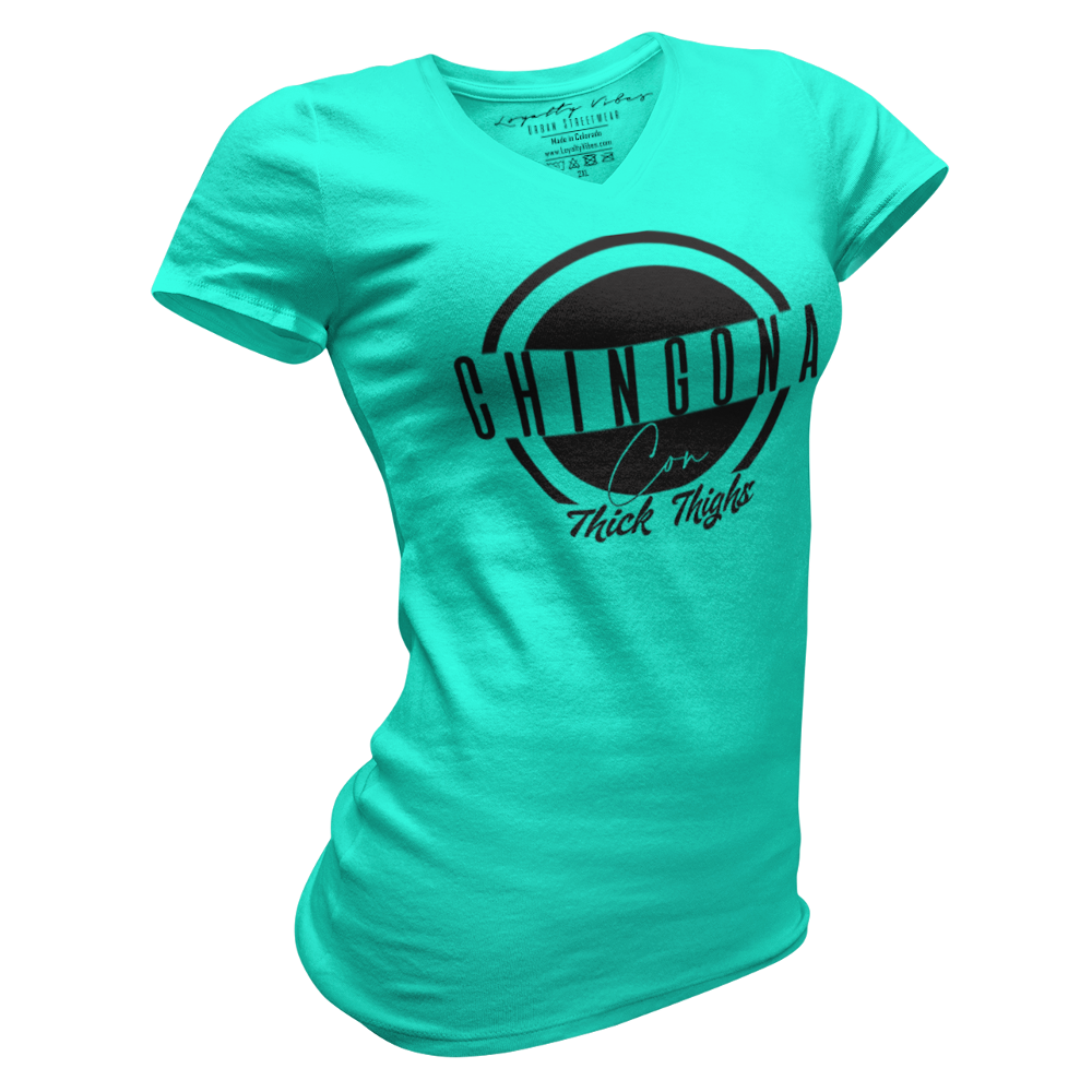 Loyalty Vibes Chingona Con Thick Thighs V-Neck Tee Loyalty Vibes