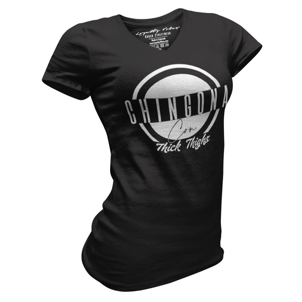 Loyalty Vibes Chingona Con Thick Thighs V-Neck Tee Black Loyalty Vibes