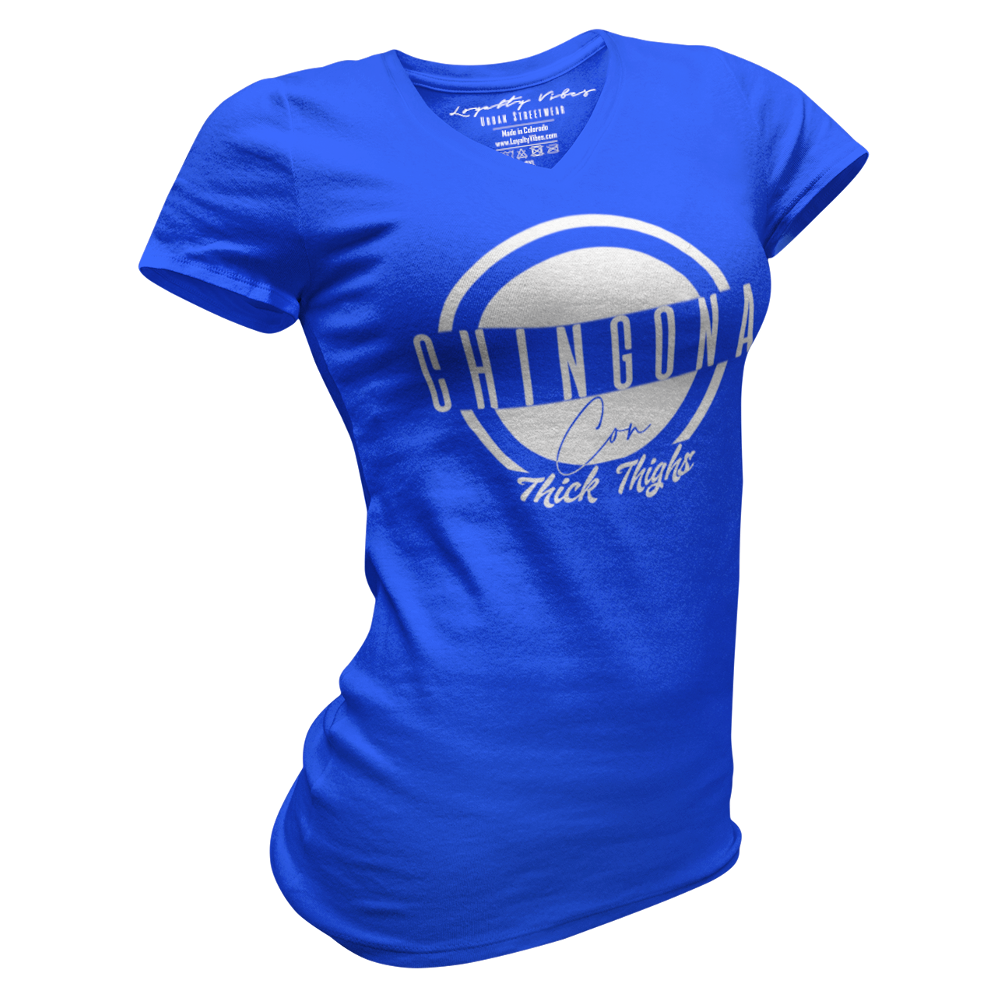 Loyalty Vibes Chingona Con Thick Thighs V-Neck Tee Blue White Loyalty Vibes