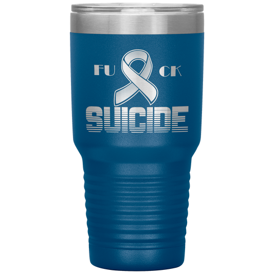 Fk Suicide Tumbler Blue 30 oz. Loyalty Vibes
