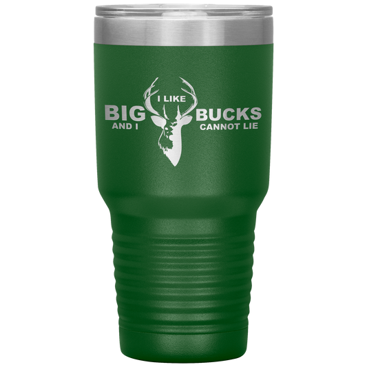 I Like Big Bucks And I Cannot Lie Tumbler Green Loyalty Vibes