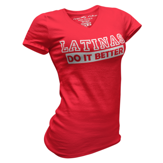 Loyalty Vibes Latinas Do It Better V-Neck Tee Loyalty Vibes