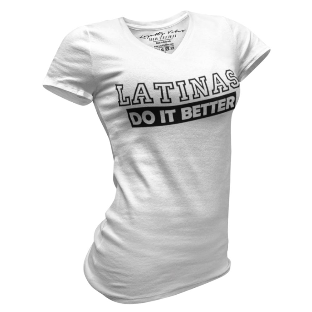 Loyalty Vibes Latinas Do It Better V-Neck Tee White Women's Loyalty Vibes