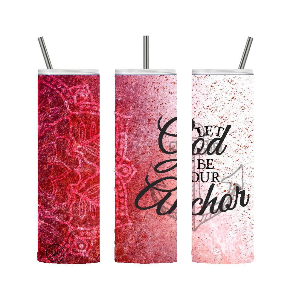 Let God Be Your Anchor Tumbler Red 20 oz. Stainless Steel - Loyalty Vibes