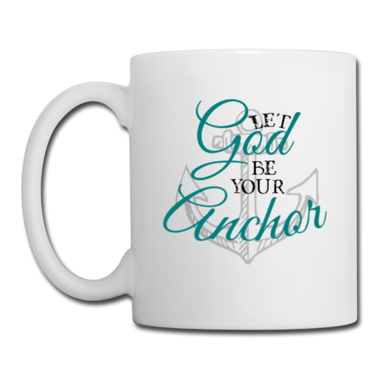 Let God Be Your Anchor Mug Loyalty Vibes