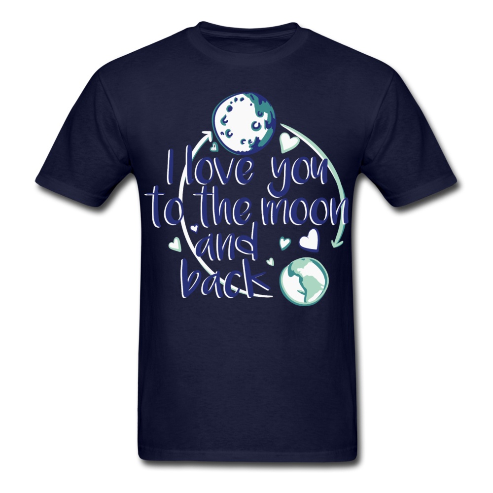 I Love You To The Moon And Back Tee navy Loyalty Vibes