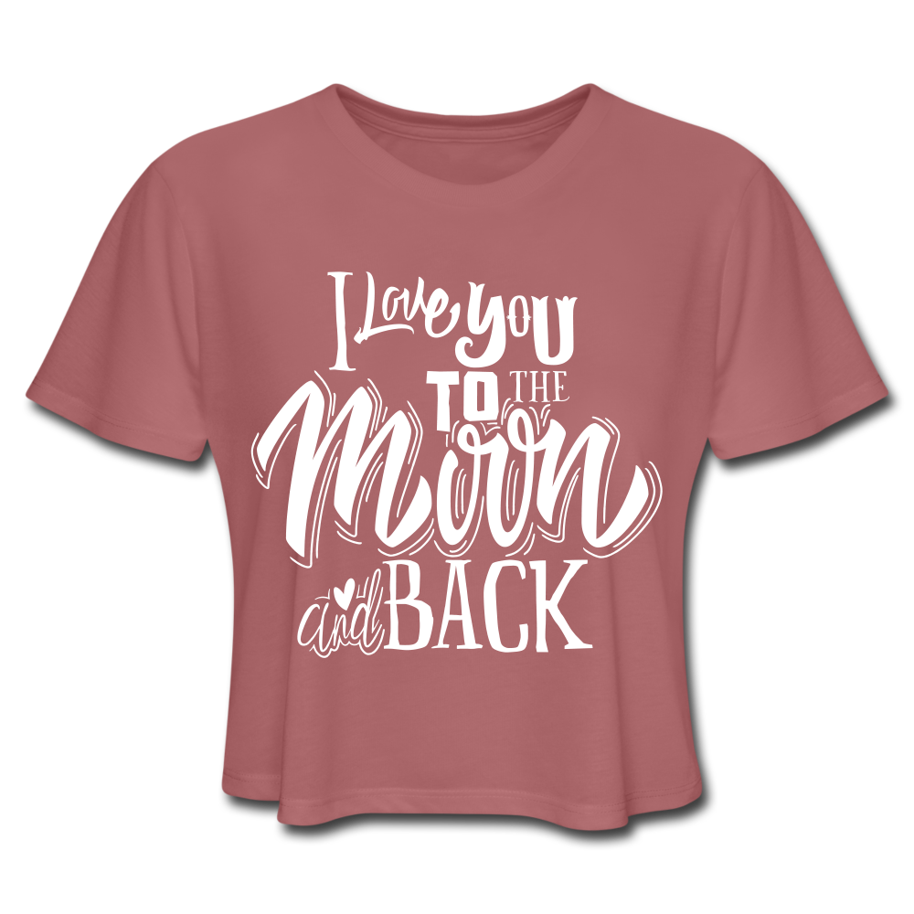 I Love You To The Moon And Back - Crop Top Women mauve Loyalty Vibes