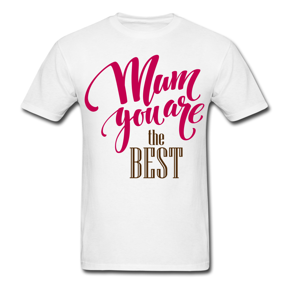 Best Mum T-Shirt white - Loyalty Vibes