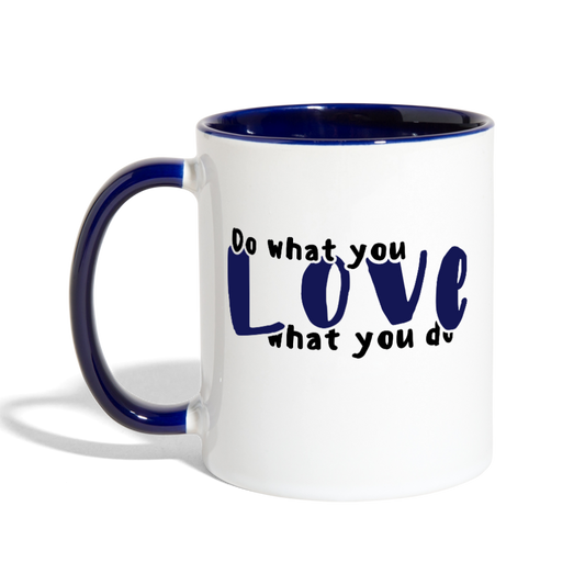 Love What You Do Coffee Mug Loyalty Vibes
