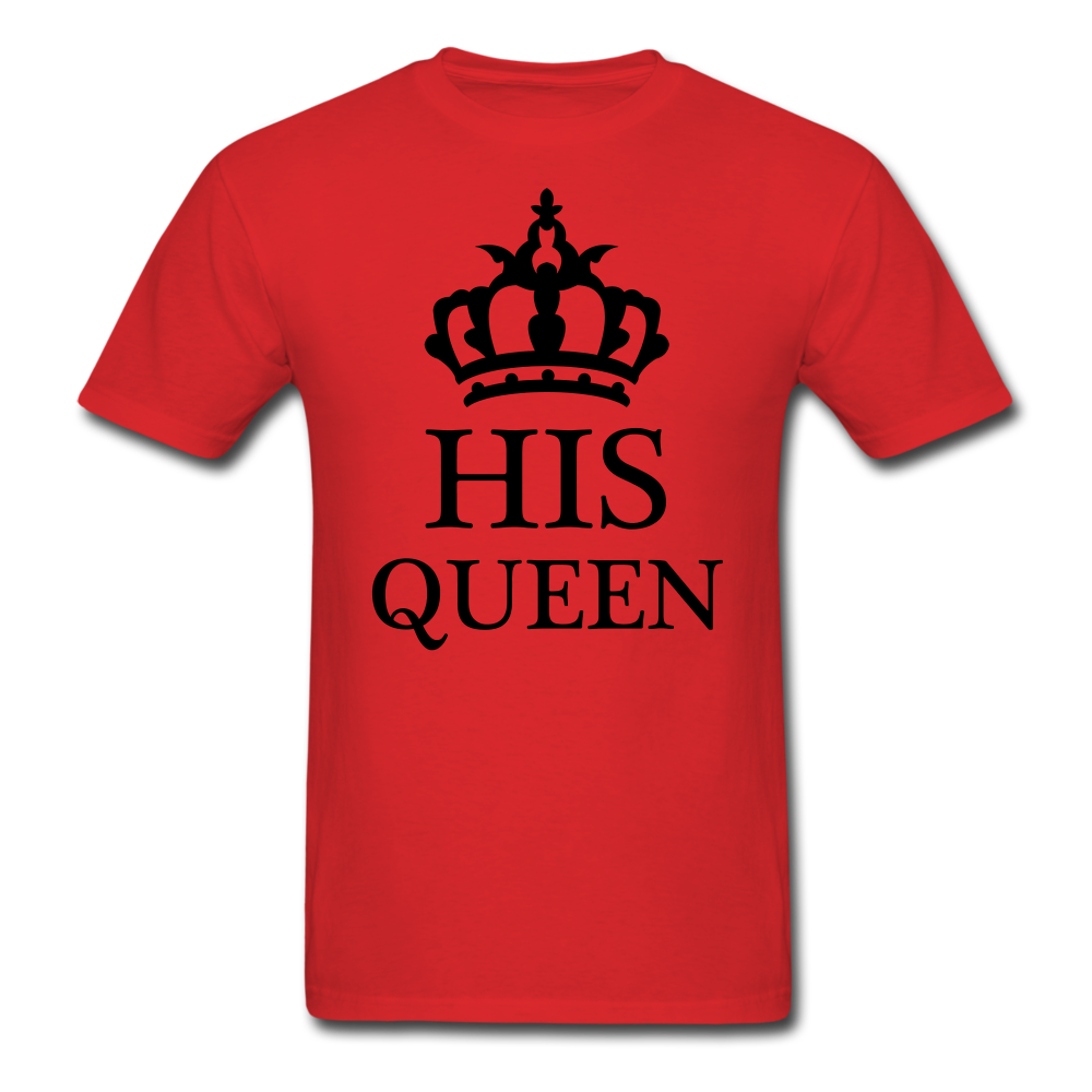 His Queen T-Shirt red Loyalty Vibes