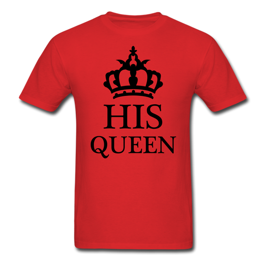 His Queen T-Shirt red Loyalty Vibes