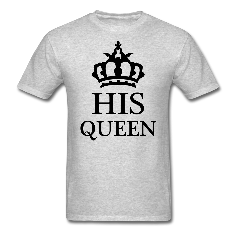 His Queen T-Shirt heather gray Loyalty Vibes