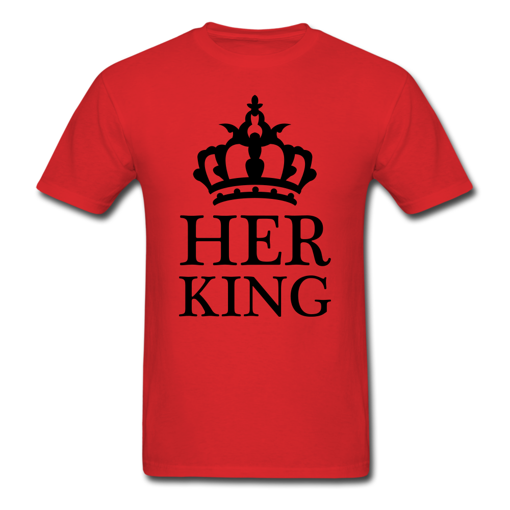 Her King T-Shirt red Loyalty Vibes
